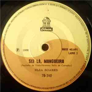 Elza Soares - Sei Lá Mangueira / Folhas No Ar download free