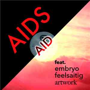 Embryo , Feelsaitig, Artwork  - Aids Aid download free