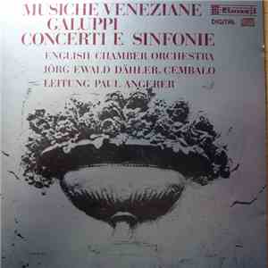 English Chamber Orchestra, Jörg Ewald Dähler, Paul Angerer - Musiche Veneziane - Galuppi : Concerti E Sinfonie download mp3 flac