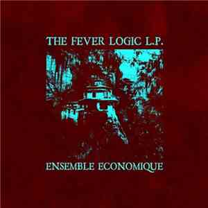 Ensemble Economique - The Fever Logic L.P. download free