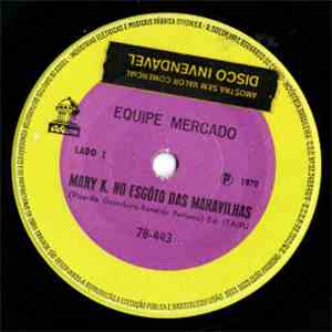 Equipe Mercado - Mary K. No Esgoto Das Maravilhas download free