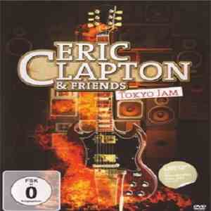 Eric Clapton - Tokyo Jam download mp3 flac