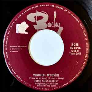 Erick Saint-Laurent - Vendredi M'Obsède download mp3 flac