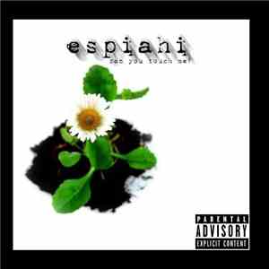 Espiahi - Can You Touch Me? download mp3 flac