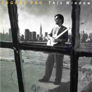 Eugene Pao - This Window download free
