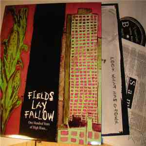 Fields Lay Fallow - One Hundred Years Of High Rises... download mp3 flac