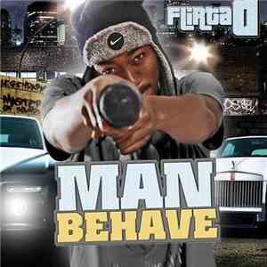 Flirta D - Man Behave Vol. 1 download mp3 flac