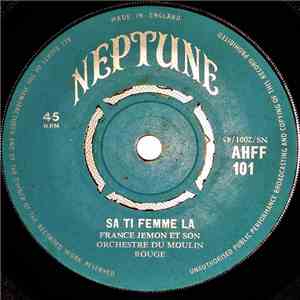 France Jemon Et Son Orchestre Du Moulin Rouge - Sa Ti Femme La / La Vérité download mp3 flac