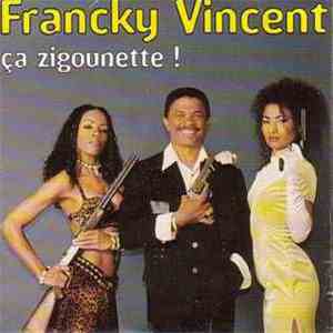 Francky Vincent - Ca Zigounette ! download free