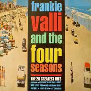Frankie Valli & The Four Seasons - 20 Greatest Hits download free