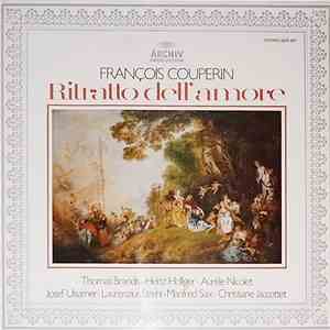 François Couperin / Thomas Brandis, Heinz Holliger, Aurèle Nicolet, Josef Ulsamer, Laurenzius Strehl, Manfred Sax, Christiane Jaccottet - Ritratto Dell' Amour - Concerts download free