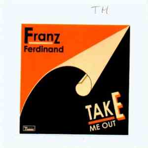 Franz Ferdinand - Take Me Out download mp3 flac
