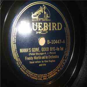 Freddy Martin And His Orchestra - Mama's Gone, Good Bye / Early In The Morning download free