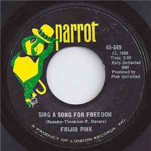 Frijid Pink - Sing A Song For Freedom / End Of The Line download free