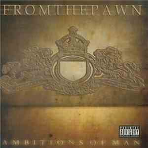 From The Pawn - Ambitions Of Man download free
