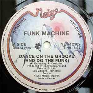 Funk Machine - Dance On The Groove (And Do The Funk) download free