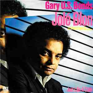 Gary U.S. Bonds - Jolé Blon download free