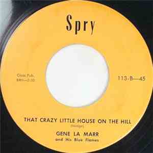 Gene La Marr And His Blue Flames - That Crazy Little House On The Hill download mp3 flac