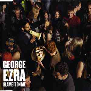George Ezra - Blame It On Me download free