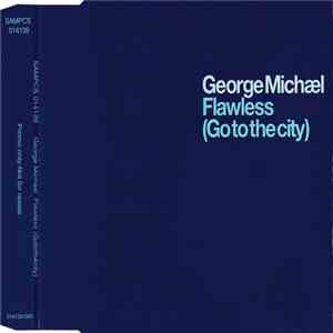 George Michael - Flawless (Go To The City) download mp3 flac