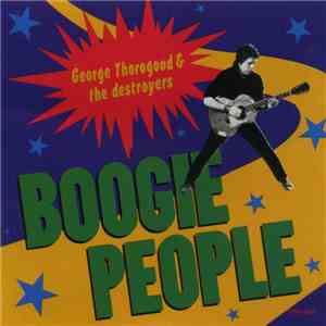 George Thorogood & The Destroyers - Boogie People download free