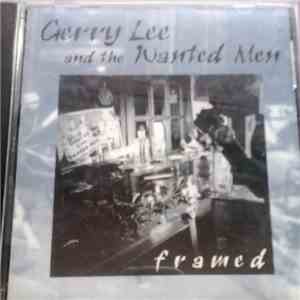 Gerry Lee And The Wanted Men - Framed download mp3 flac