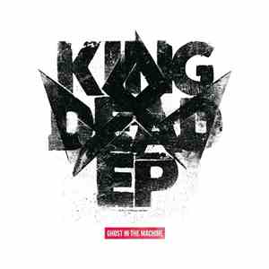 Ghost In The Machine  - King Dead EP download mp3 flac