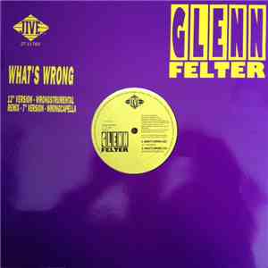Glenn Felter - What's Wrong download free