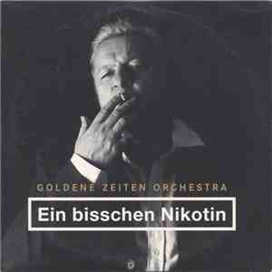 Goldene Zeiten Orchestra - Ein Bisschen Nikotin download free