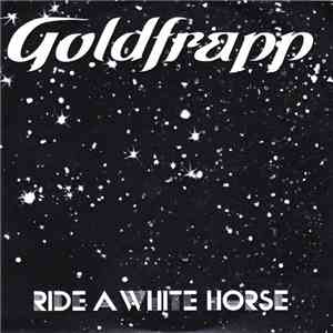 Goldfrapp - Ride A White Horse (2 Mixes) download mp3 flac