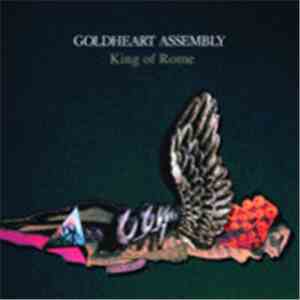 Goldheart Assembly - King Of Rome download mp3 flac