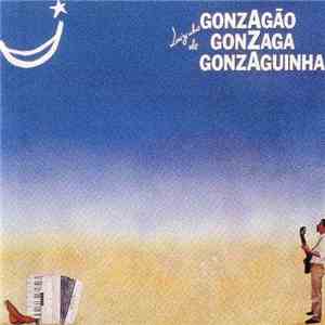 Gonzaguinha - Luizinho de Gonzagão Gonzaga Gonzaguinha download free
