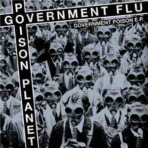 Government Flu / Poison Planet - Government Poison download mp3 flac