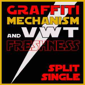 Graffiti Mechanism And VWT - Freshness download mp3 flac