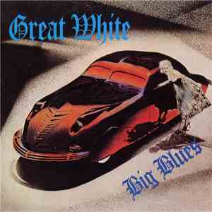 Great White - Big Blues download free