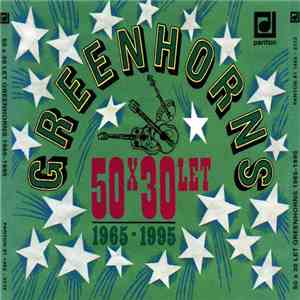 Greenhorns - 50 x 30 Let Greenhorns 1965-1995 download mp3 flac
