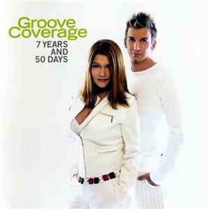 Groove Coverage - 7 Years And 50 Days download mp3 flac