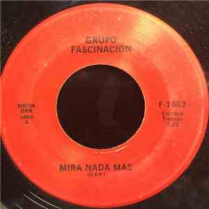 Grupo Fascinacion - Mira Nada Mas / Ven Amor download mp3 flac