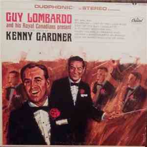 Guy Lombardo And His Royal Canadians Present Kenny Gardner  - The Voice Of Kenny Gardner download free