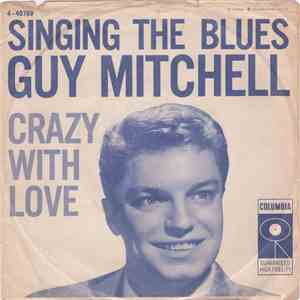 Guy Mitchell - Singing The Blues / Crazy With Love download mp3 flac