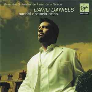 Handel : David Daniels  - Oratorio Arias download mp3 flac