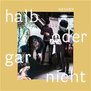 Helgen - Halb Oder Gar Nicht download free