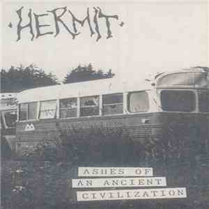 Hermit  - Ashes Of An Ancient Civilization download mp3 flac