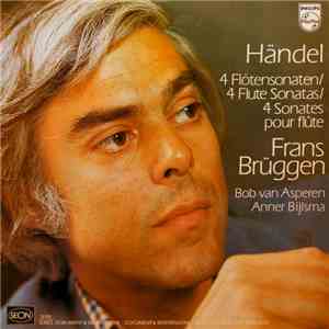 Händel - Frans Brüggen, Bob van Asperen, Anner Bijlsma - 4 Flötensonaten = 4 Flute Sonatas = 4 Sonates Pour Flûte download free