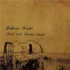 Hoodlum Shouts - Horses And Human Hands download mp3 flac
