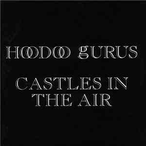 Hoodoo Gurus - Castles In The Air download mp3 flac