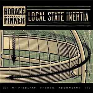 Horace Pinker - Local State Inertia download mp3 flac