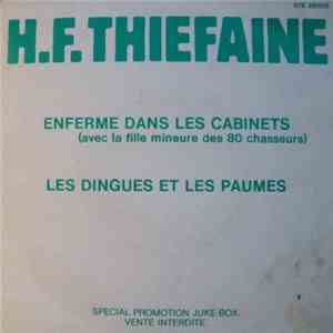 Hubert Félix Thiéfaine - Enfermé Dans Les Cabinets (Avec La Fille Mineure Des 80 Chasseurs) download mp3 flac