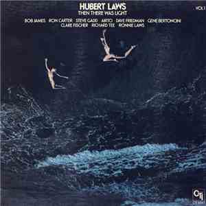 Hubert Laws - Then There Was Light (Volume 1) download free