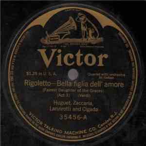 Huguet, Zaccaria, Lanzirotti And Cigada / Ida Giacomelli - Gino Martinez-Patti - Rigoletto - Bella Figlia Dell'Amore / Travatore - Miserere download free
